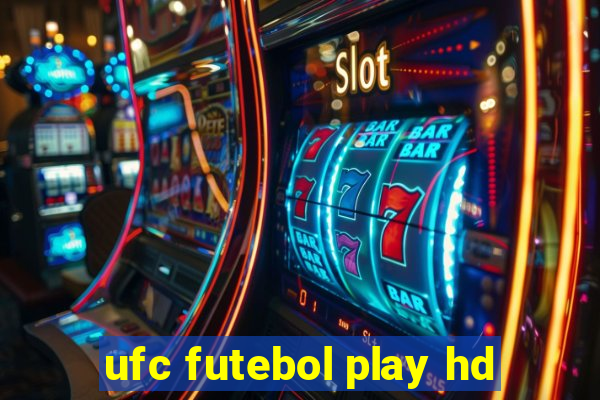 ufc futebol play hd